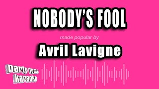 Avril Lavigne - Nobody's Fool (Karaoke Version)