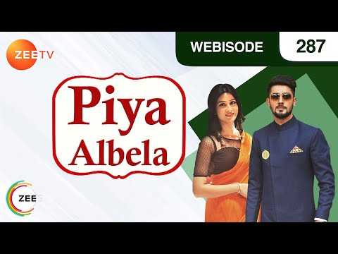 Piyaa Albela - Hindi Tv Show -  Episode 287  - April 16, 2018 - Zee Tv Serial - Webisode