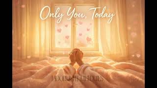 Download lagu Only You, Today(Original Ver.) | Moonlight Melodies mp3