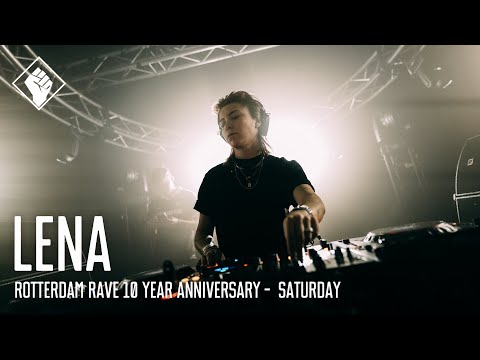 Rotterdam Rave 10 Year Anniversary - Saturday - LENA