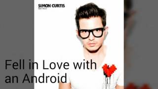 Fell in love with an android- Simon Curtis [TRADUCCIÓN AL ESPAÑOL]