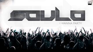 Soulo - I Wanna Party [Clubmasters Records]