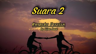 Download lagu Hijau daun - Suara 2 ( Bertaruh Rindu ) Karaoke Version mp3