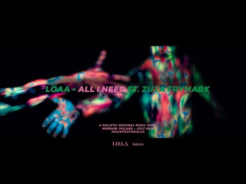 LOAA - All I Need feat. Zuza Frymark (Official Video)