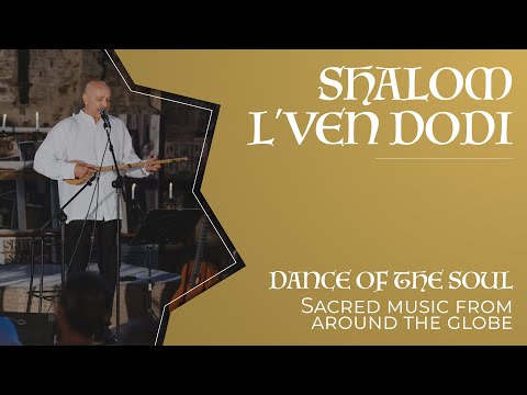 Shalom L'ven Dodi (Shalom L'ben Dodi) - Celebratory Liturgical Song - Divine Rhythms - Gerard Edery