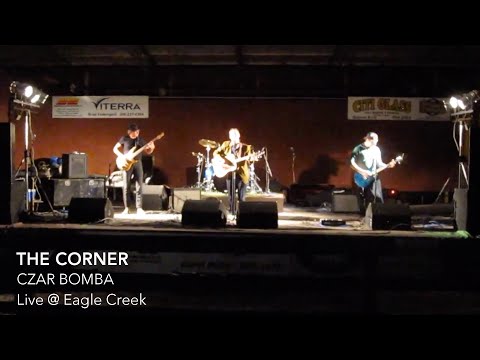 Czar Bomba - The Corner - Live At Eagle Creek