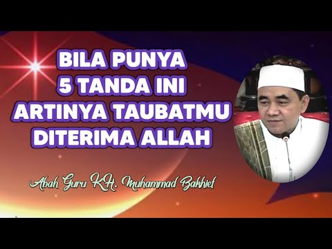 Bila Punya Tanda Ini, Artinya Taubatmu Diterima Allah || KH. MUHAMMAD BAKHIET, Barabai