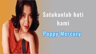 Download lagu Poppy Mercury - Satukanlah Hati Kami | Lirik Video mp3 Download lagu Poppy Mercury - Satukanlah Hati Kami | Lirik Video mp3
