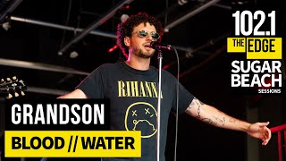 grandson - Blood // Water (Live at the Edge)