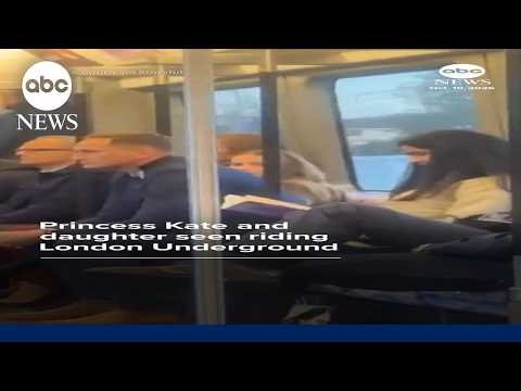 Princess Kate and daughter seen riding London Underground
