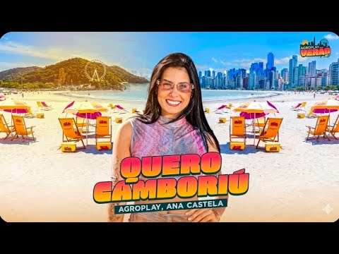 Agroplay Verão e Ana Castela - Quero Camboriú (in Bc)