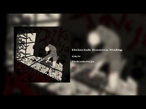 Diakon DKN - Dzieciak Kontra Nałóg (DeKadeNcja II.1)