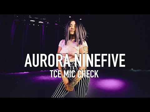 Aurora Ninefive - BLUFF [ TCE Mic Check ]