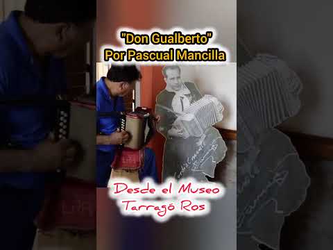"Don Gualberto" por Pascual Mancilla desde el Museo Tarragó Ros en Curuzú Cuatiá #chamame #musica