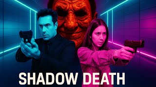 Shadow Death - Full Movie 2025 - Action Thriller