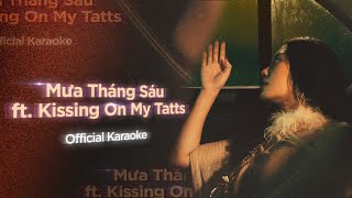 MƯA THÁNG SÁU FT. KISSING ON MY TATTS - NAM CON REMIX | KARAOKE BEAT CHUẨN