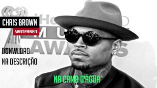 Chris Brown Feat Kevin McCall - WaterBed (Legendado/Tradução)
