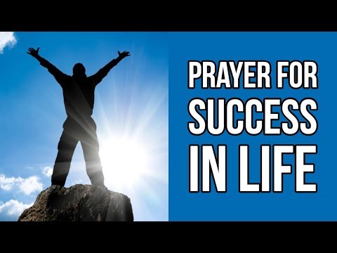 Prayer for Success in Life (for a Good Life)