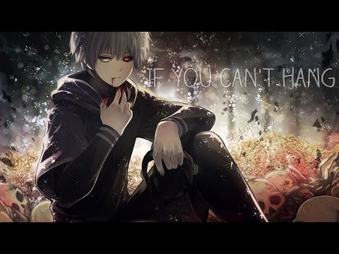 Nightcore - If You Can't Hang w/Lyrics