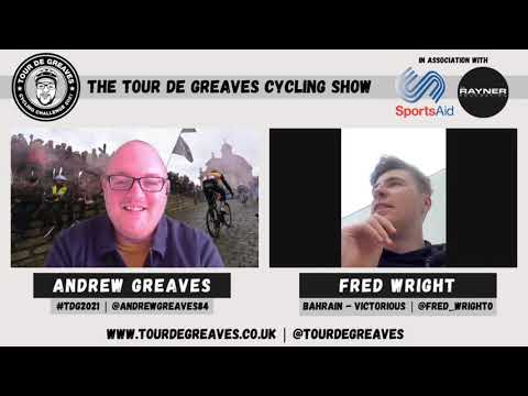Tour de Greaves Cycling Show - Episode 5 - Fred Wright (Bahrain-Victorious)