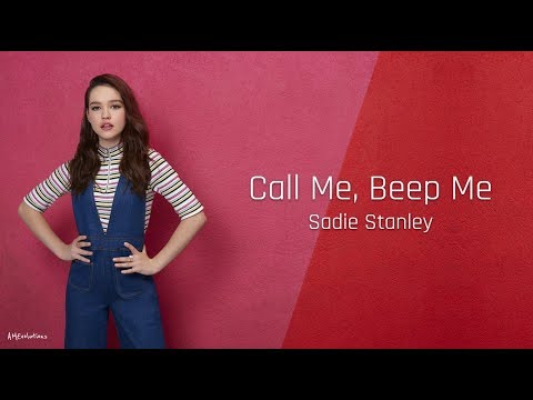 Call Me Beep Me - Sadie Stanley (Lyrics)