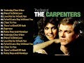 The Carpenters Greatest Hits Full Album The Carpenters Songs Best Of Carpenter 2025