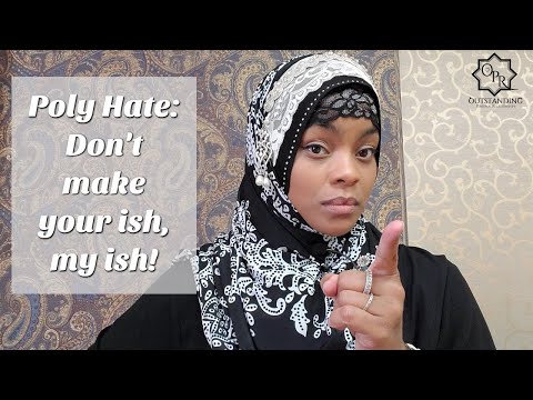 Poly Hate: Don't make your ish, my ish!