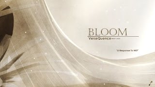 VerseQuence - Bloom | A Response to Wilt