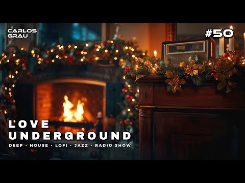 Love Underground #50 • Deep House Radio | Christmas Lounge Mix 🎄