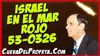 Israel en el Mar Rojo 53-0326 - William Marrion Branham Mensajes