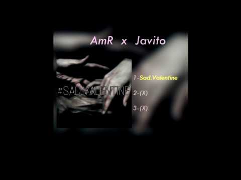 AmR x Javito - Sad.Valentine (1/3)
