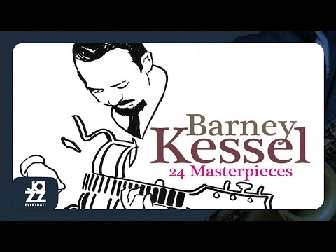 Barney Kessel - Best Of 2H (Summertime, Lullaby of Birdland, Easy Like and more... )
