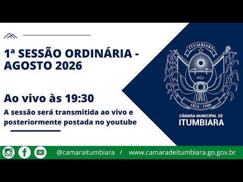 1ª Sessão Ordinária - Agosto 2026 - Câmara Municipal de Itumbiara (03/08/2026) TESTE 01