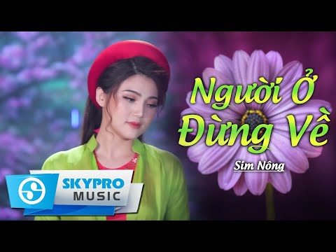 Ảnh bài hát Người Ở Đừng Về - Thể hiện bởi Nông Sim
