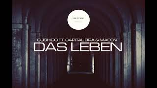 Bushido ft  Capital Bra &amp; Massiv   DAS LEBEN 2 prod  by Christalbeats