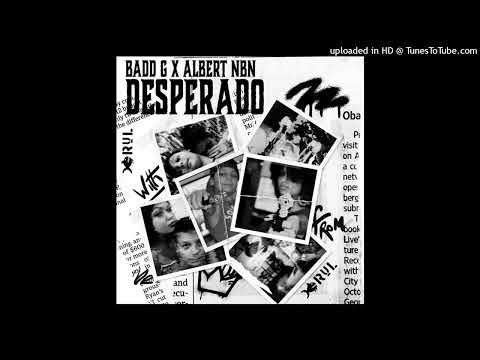 Badd G x AlbertNBN - Desperado