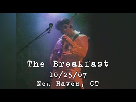 The Breakfast: 2007-10-25 - Toad's Place; New Haven, CT