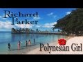 Richard Parker Polynesian Girl Official Music Video Ft POETIK