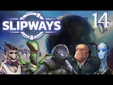 SB Plays Slipways 14 - Reshaping Strategy