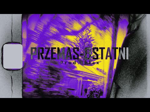 Przemas - Ostatni prod.Erlax