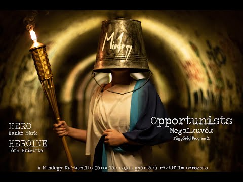 Megalkuvók - Opportunists (Függőségi Program 2.rész) - Mindegy Kulturális Társulás