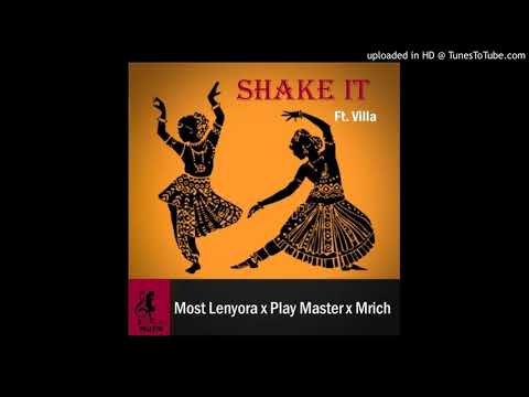 Most Lenyora x Play Master x Mrich Ft Villa - Shake It