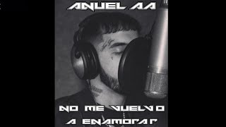 No Me Vuelvo A Enamorar | Anuel AA