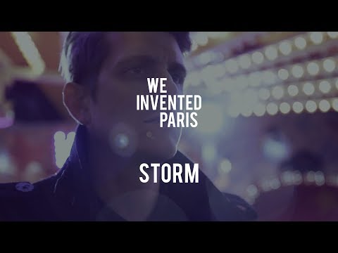 We Invented Paris - Storm (Official Video)