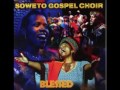 SOWETO GOSPEL CHOIR - BLESSED - Mbube  (Wimoweh)