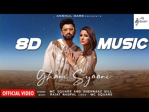 GHANI SYAANI (8D AUDIO) :- MC SQUARE Ft. SHEHNAAZ GILL || THE MUSIC FACTORY ||