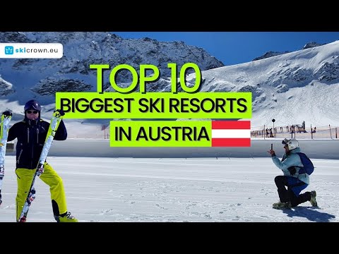 Top 10 Biggest Ski Resorts in Austria! Which ski resort is your favorite?