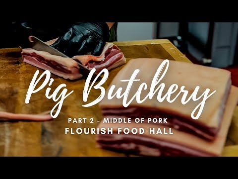Butchery of a Pig Carcass - Part 2 - Middle of Pork - Flourish - HGC