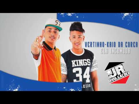MC VERTINHO E MC KAIO DA COREA - ELA INCOMODA - MÚSICA NOVA 2016