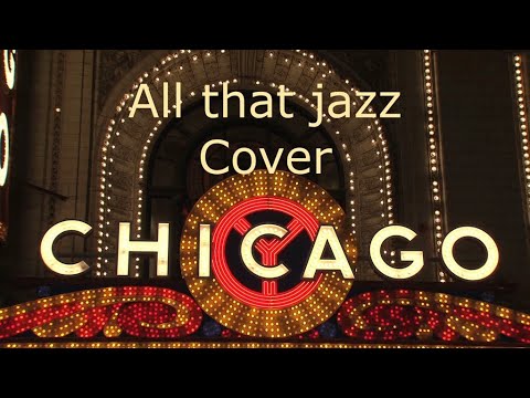 All that jazz  Весь  это джаз  ( Мюзикл. " Чикаго")